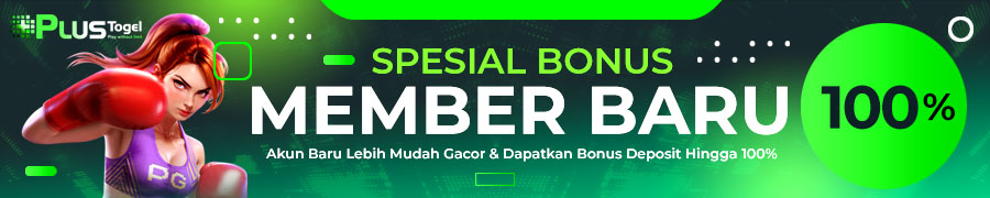 PlusTogel Bonus New Member 100%